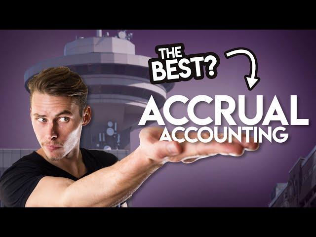 Accrual Accounting: How it Works & Why it's #1!