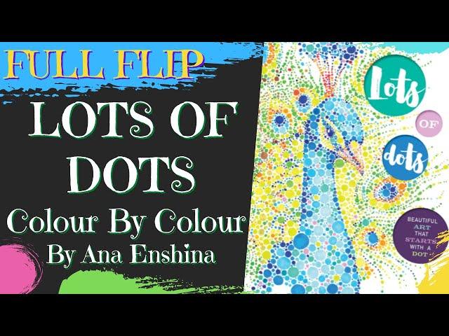 LOTS OF DOTS COLOURING BOOK BY ANA ENSHINA FULL FLIP THROUGH | Colour By Colour Using Pointillism