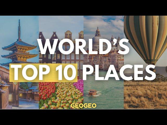 Top 10 MUST-SEE Travel Destinations Around The World | Travel Video