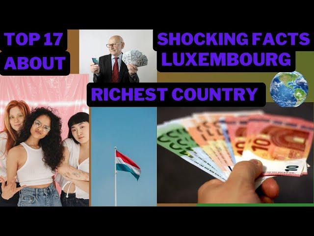 Top 17 Shocking Facts About Luxembourg That Will Blow Your Mind #facts #fact #luxembourg #richest