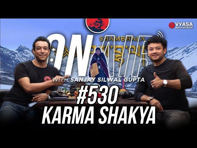 On Air With Sanjay #530 - Karma Shakya