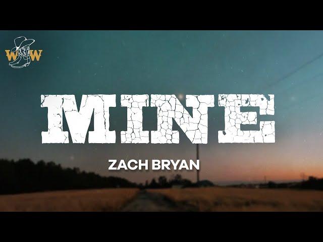 Zach Bryan - Mine (Lyrics)