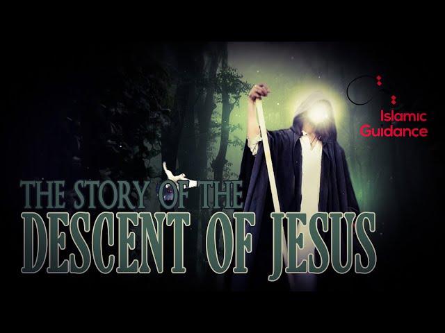 The Story Of The Descent Of Jesus