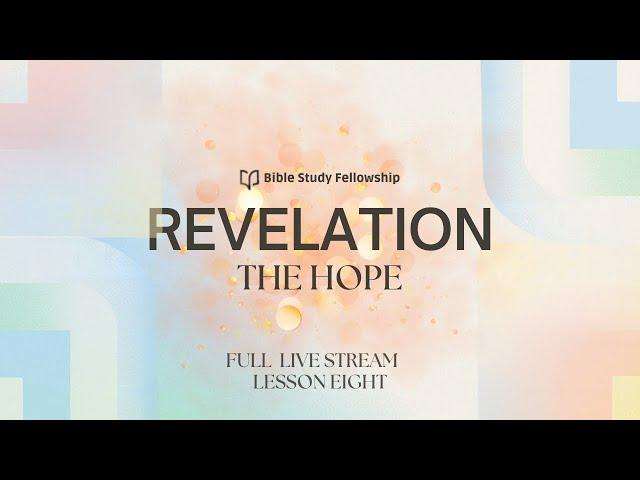 BSF Revelation - FULL Live Stream | 10/31/24 | Lesson EIGHT | Toya McHam