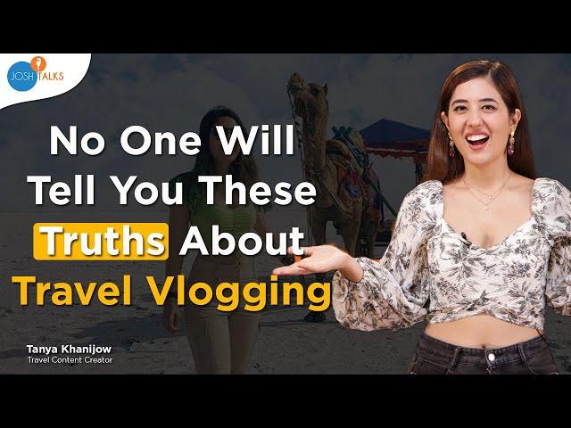 How Travelling Made Me Rich And Successful | @TanyaKhanijow | Josh Talks