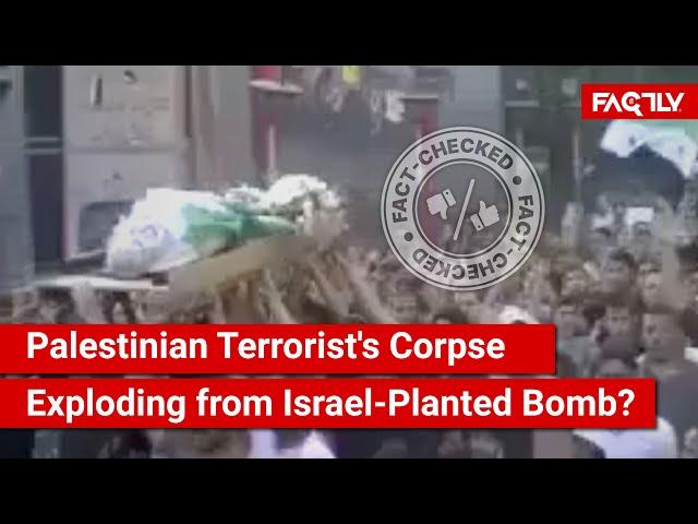 FACT CHECK: Viral Video Shows Palestinian Terrorist's Corpse Exploding from Bomb Planted by Israel?