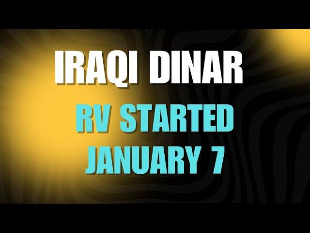 Iraqi Dinar RV Started January 7th Iraqi Dinar Revaluation update