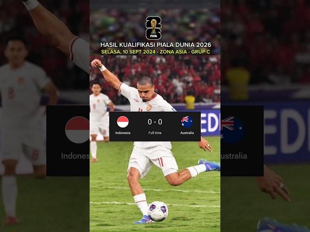 Hasil Kualifikasi Piala Dunia 2026 - Timnas Indonesia vs Australia