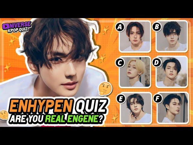 ENHYPEN QUIZ: Are You A Real ENGENE? - KPOP QUIZ 2024  | UNIVERSE KPOP QUIZ