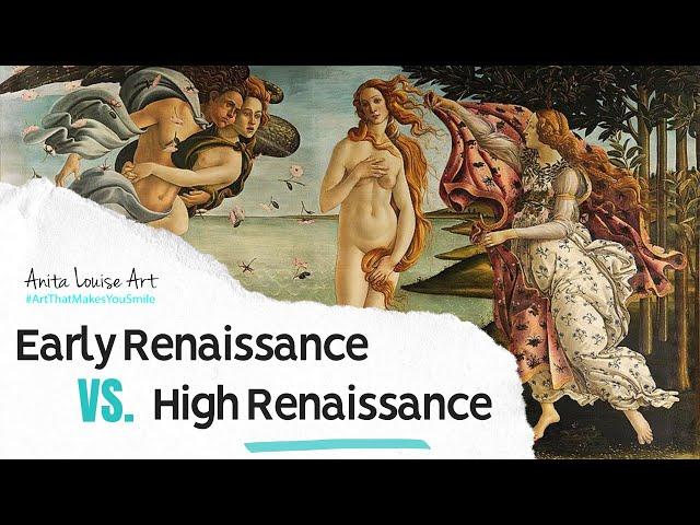 Early Renaissance Vs. High Renaissance Art Explained