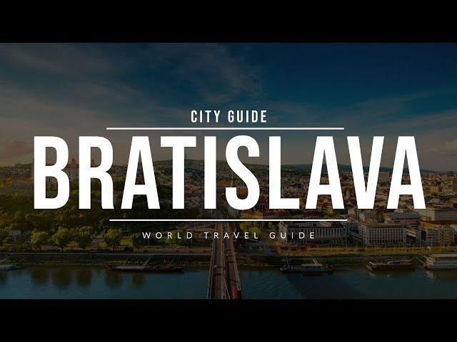 BRATISLAVA City Guide | Slovakia | Travel Guide