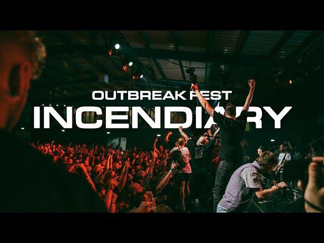 Incendiary | Outbreak Fest 2022