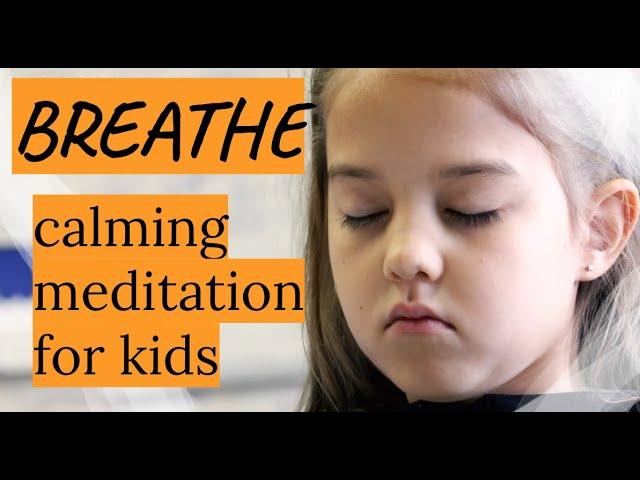 Breathe Calm Meditation by Kids with Headspace | Tubbenden Primary School | LitFilmFest