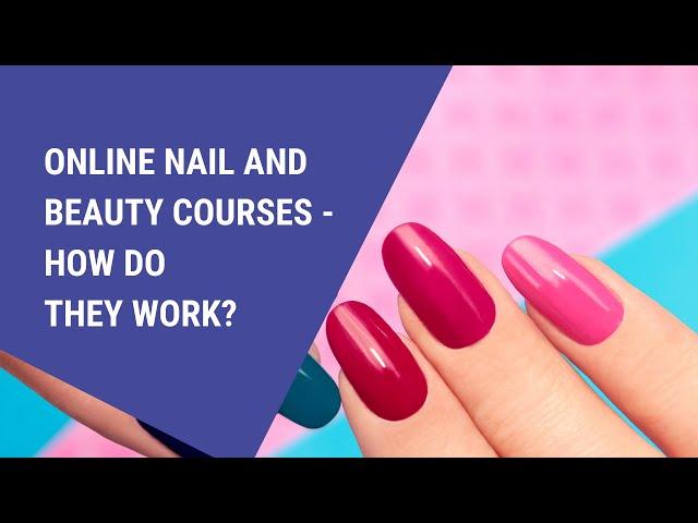 Online nail and beauty courses   how do they work | Open Study College