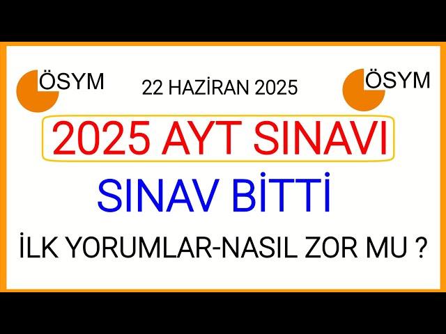 2025 AYT SINAVI BİTTİAYT VE TYT SINAV SORULARI VE CEVAPLARI NE ZAMAN YAYIMLANACAKAYT SORULAR NASIL