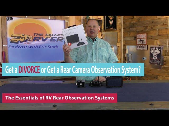 ↓11 Why Every RV Owner Needs a Rear Observation System!