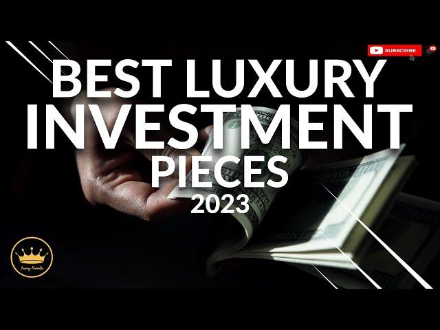 BEST Luxury Investment Pieces in 2023 - Luxury Bags, Shoes & Luxury Watches Louis Vuitton, Rolex