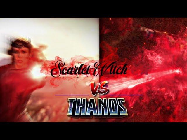 Scarlet Witch VS Thanos | What if… Scarlet Witch Vs Thanos mad Titan | fanmade fight| Wvndavarient |