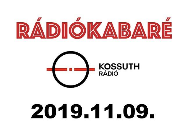 RÁDIÓKABARÉ - 2019.11.09 (TELJES MŰSOR)