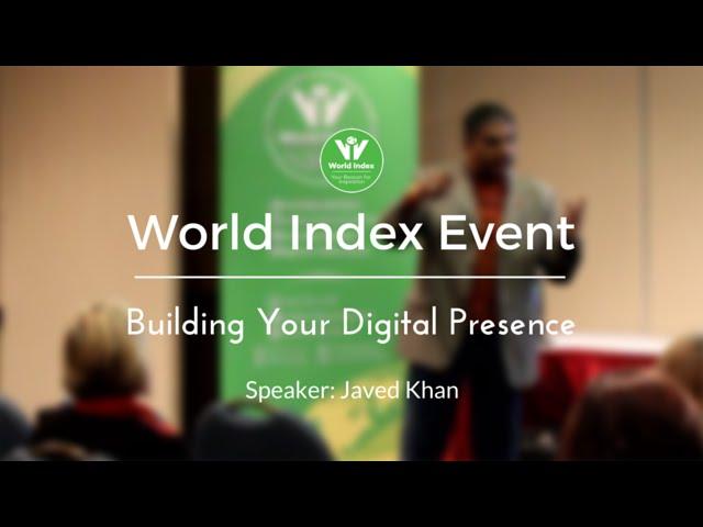 World Index Event -  Building Your Digital Presence