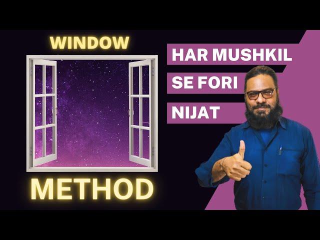 Har MUSHKIL Or PARESHANI Se Fori NIJAT! | Window Method | Dr. M. Ibrahim