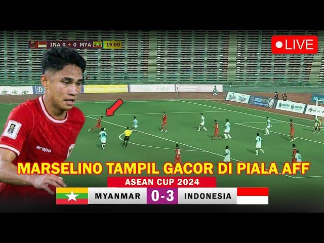  LIVE TIMNAS PUTRA - INDONESIA VS MYANMAR | Asean Cup 2024 ~ Marselino Kembali Gacor Di PIALA AFF