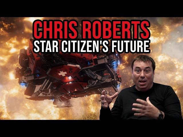 Chris Roberts On The Future Of Star Citizen - A Focus On Playability In 2025