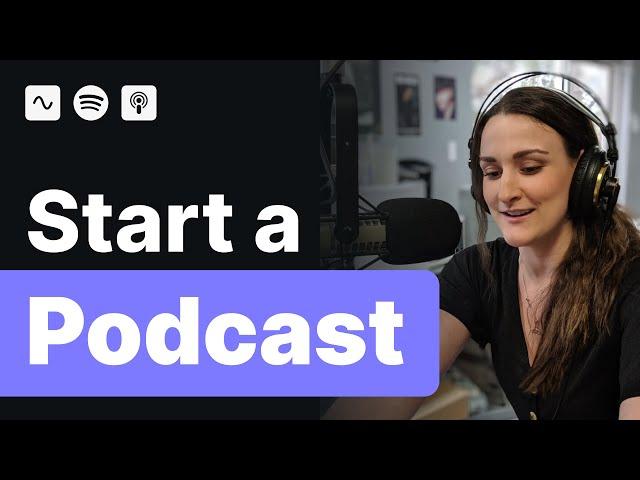 How To Start A Podcast (2025 Beginner Guide)