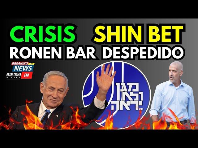 NOTICIAS ISRAEL | NETANYAHU BUSCA DESPEDIR A RONEN BAR JEFE DEL SHIN BET