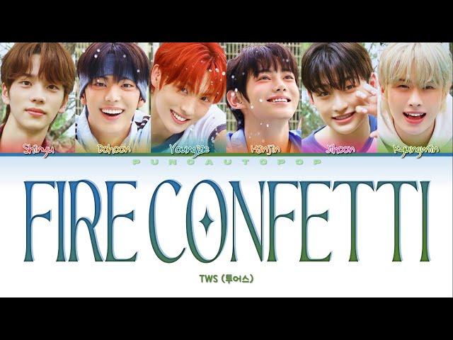 [CORRECT] TWS 투어스 " Fire Confetti " Lyrics (ColorCoded/ENG/HAN/ROM/가사)