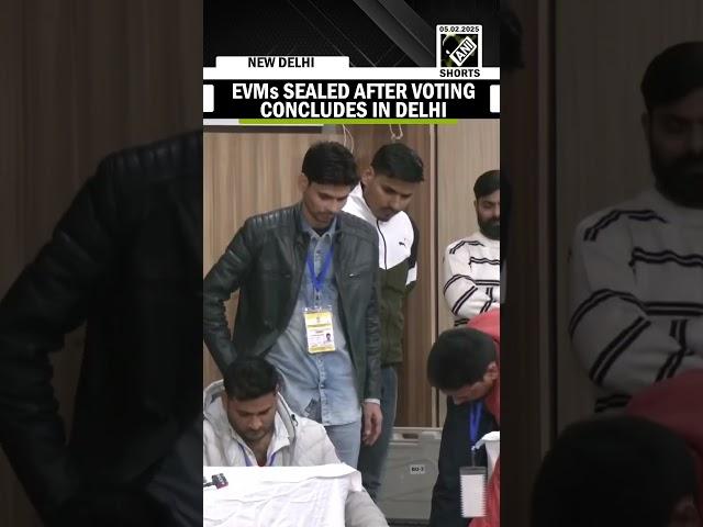 EVMs sealed after voting concludes in Delhi