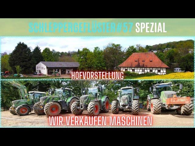 Schleppergeflüster#57 Spezial / Hof und Maschinenvorstellung