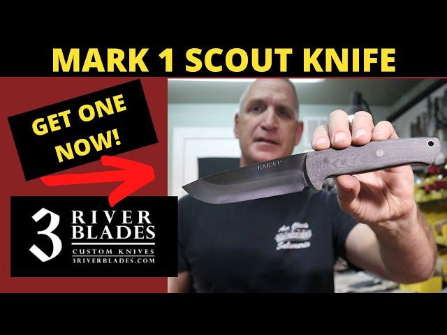 MARK 1 SCOUT KNIFE at 3 River Blades