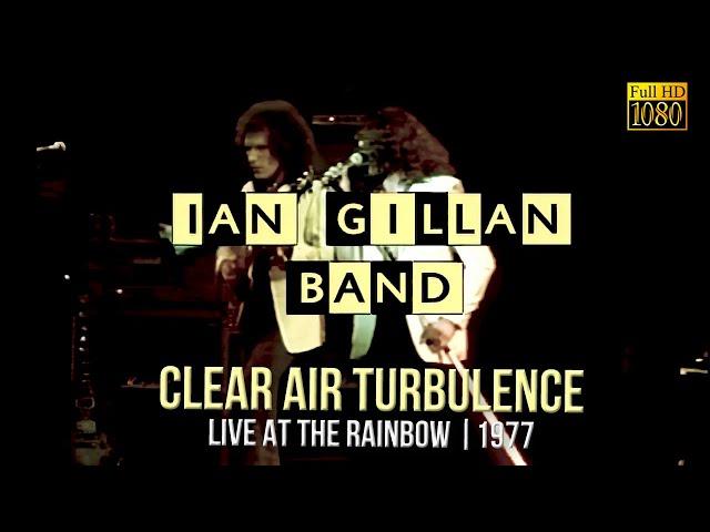 Ian Gillan Band - Clear Air Turbulence (Live At The Rainbow 1977)   FullHD   R Show Resize1080p