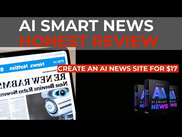 AI Smart News Honest Review - Automated news site for lead gen