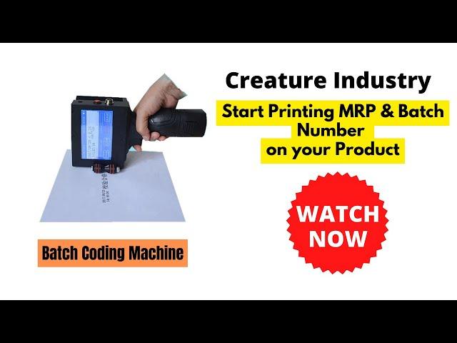 Batch Coding Machine | सामान पर MRP कैसे डाले | Creature industry