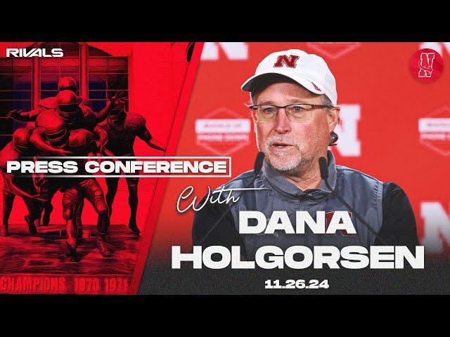 Nebraska Football: Dana Holgorsen Iowa press conference (Nov. 26, 2024)