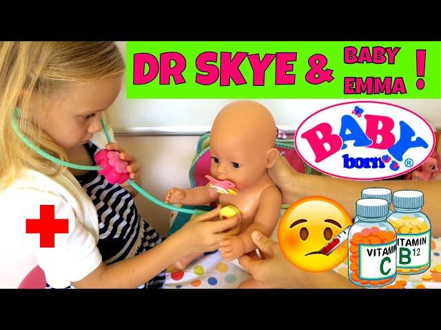 Baby Born Emma Has a Fever and Goes to See Doctor Skye 