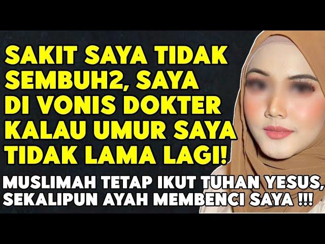 SEKALIPUN AYAH BILANG SAYA KAFIR, AYAH BILANG SAYA ANAK DURHAKA, SAYA TETAP IKUT TUHAN YESUS!