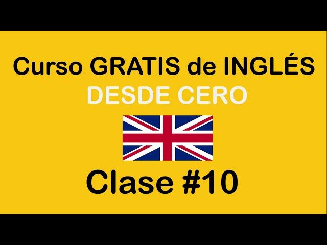 Clase #10 de INGLÉS BÁSICO. @SoyMiguelIdiomas / SOY MIGUEL IDIOMAS