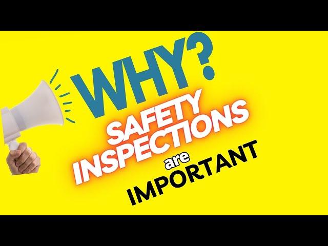 Why Safety Inspections or HSE Observations are IMPORTANT? Basics of Safety Inspection Part-2