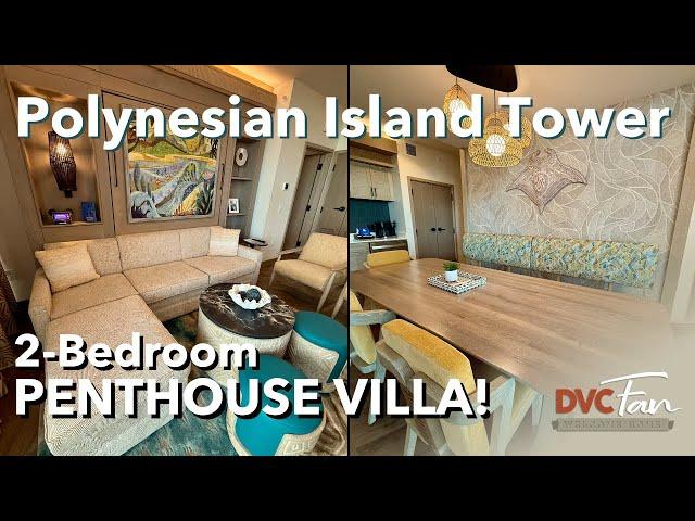 Tour the Stunning 2-Bedroom Penthouse Villa at Disney’s Polynesian Island Tower!