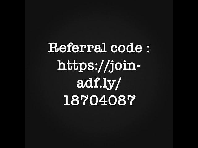 AdFly referral code : https://join-adf.ly/18704087