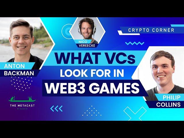 What VCs Look For in Web3 Games - The Metacast by Naavik