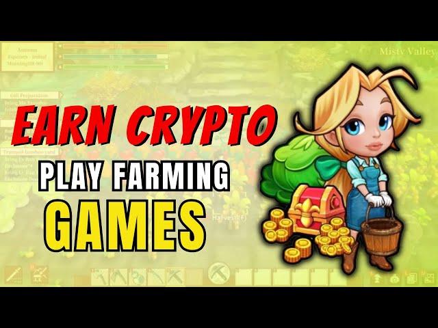 Top 5 Play To Earn Crypto Farming Games