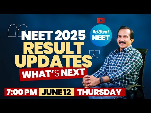 NEET 2025 Result Updates: What Is Next? | Part 1 | 12 June 2025 | 7:00 PM Onwards