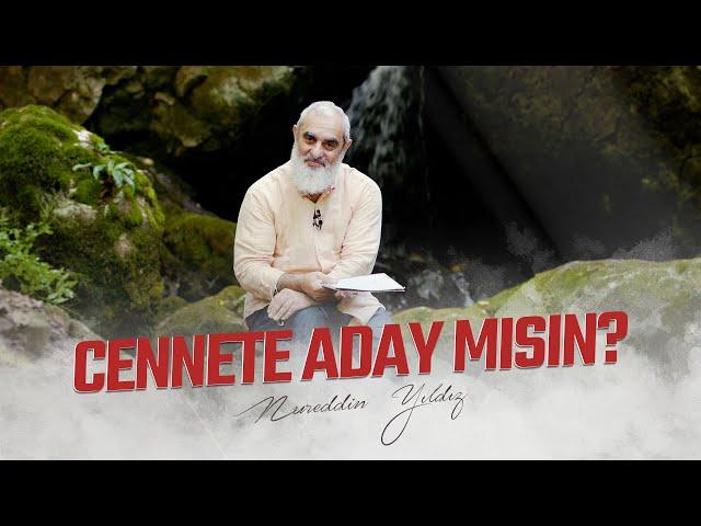 CENNETE ADAY MISIN? | Nureddin YILDIZ