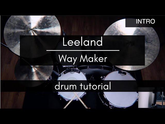 Way Maker - Leeland (Drum Tutorial/Play-through)