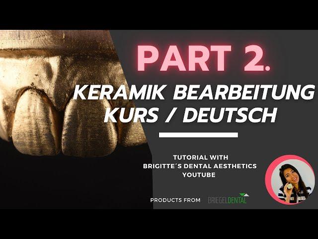 Dental Keramik Veneer - Part 2 Bearbeitung  [Tutorial - Deutsch]