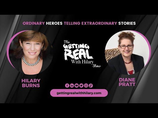 EP 44 | The Getting Real With Hilary Show with Diane Pratt | Hilary Burns